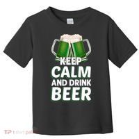Keep Calm And Drink Beer Sat Patricks Day Toddler T-Shirt thumb 0