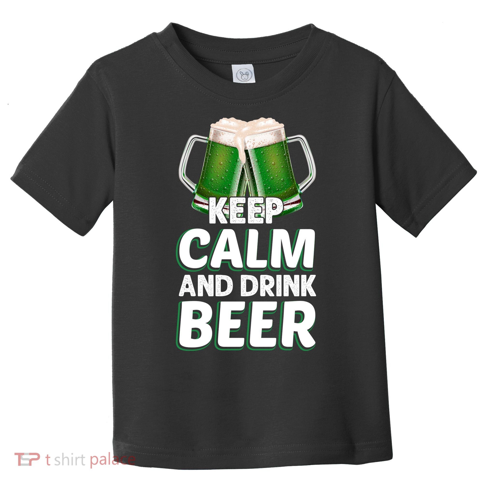Keep Calm And Drink Beer Sat Patricks Day Toddler T-Shirt