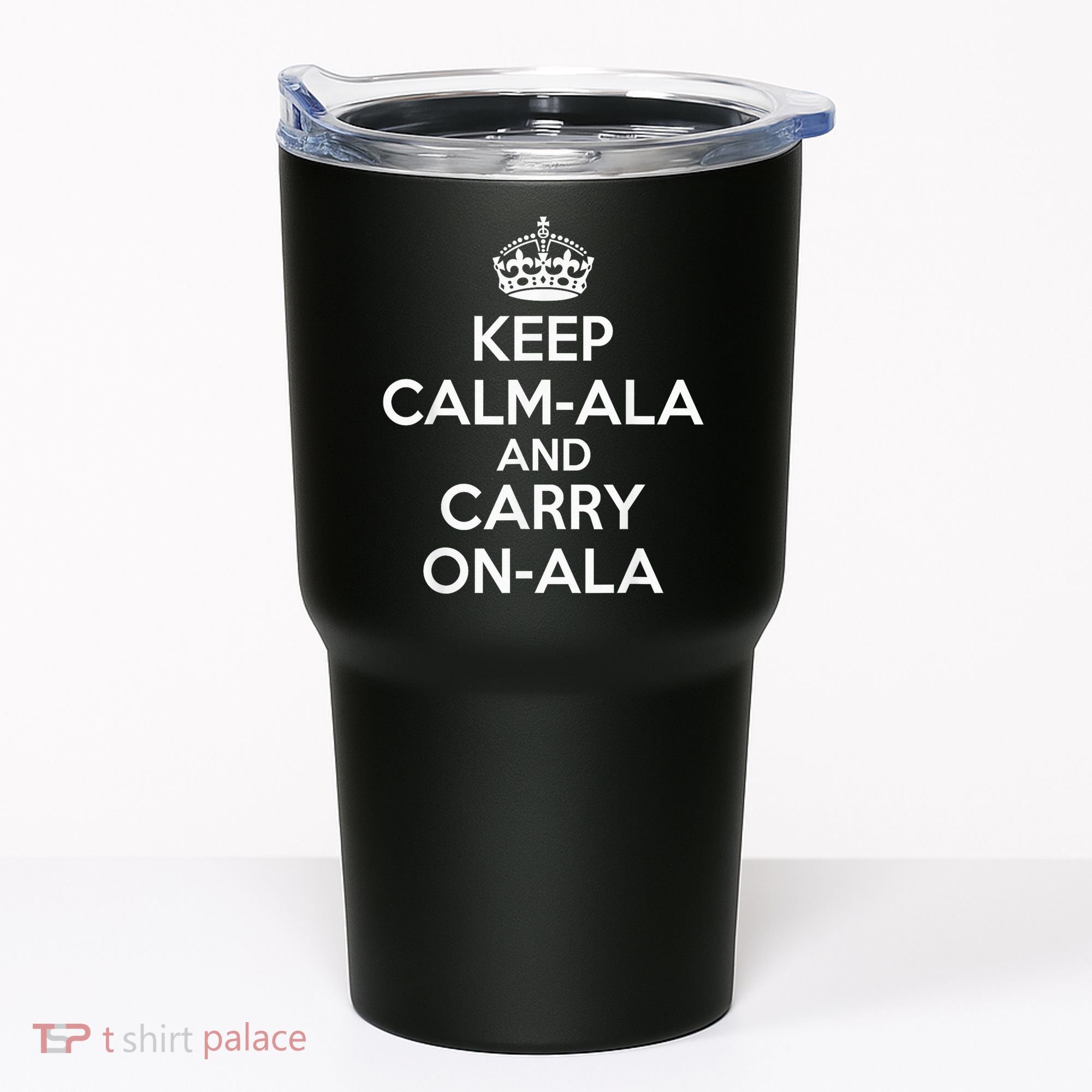 Keep Calm Ala And Carry On Ala Tumbler