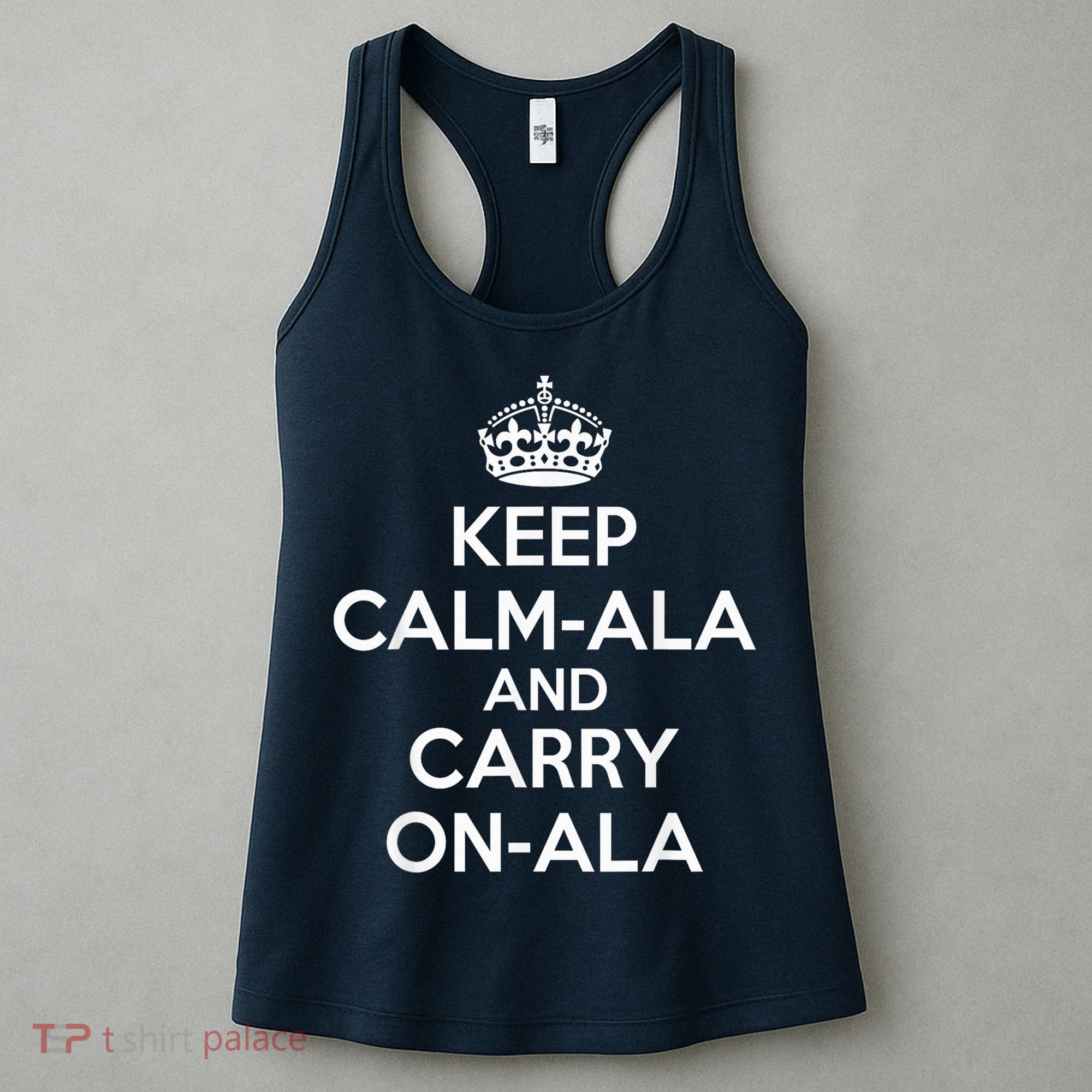 Keep Calm Ala And Carry On Ala Women's Tank Top
