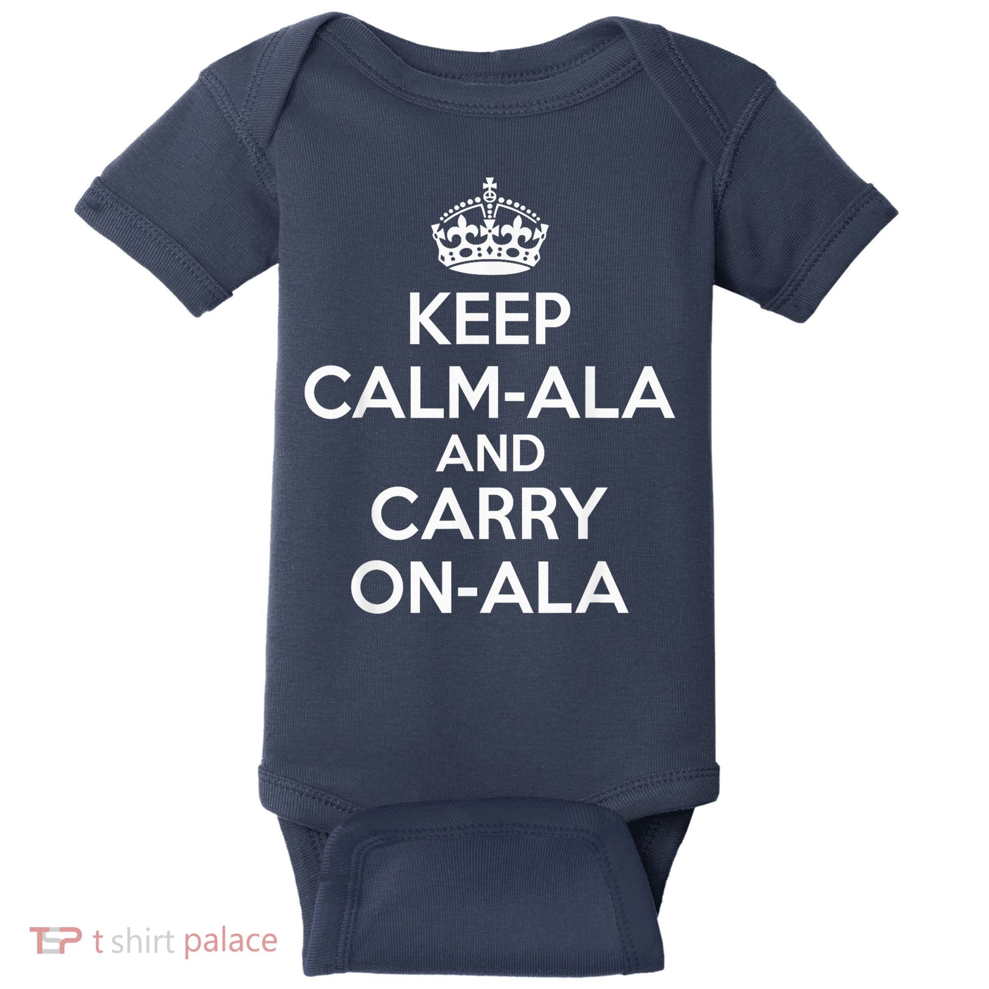 Keep Calm Ala And Carry On Ala Baby Bodysuit