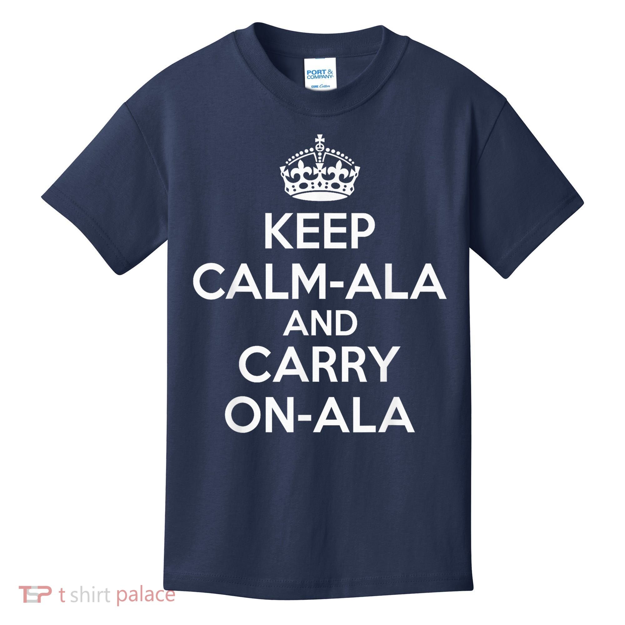 Keep Calm Ala And Carry On Ala Kids T-Shirt