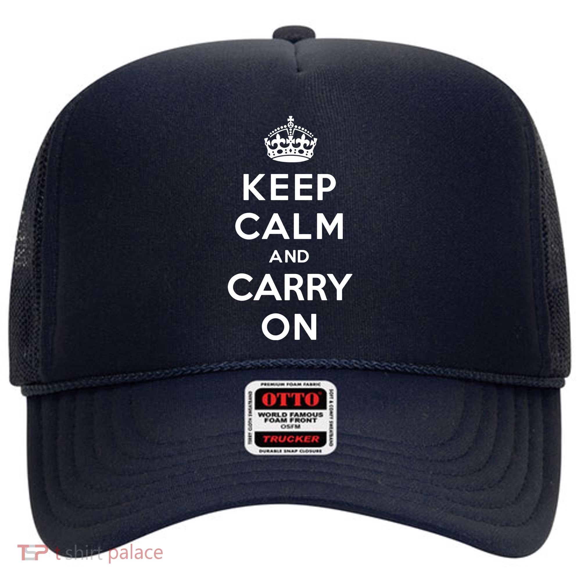 Keep Calm And Carry On Hat