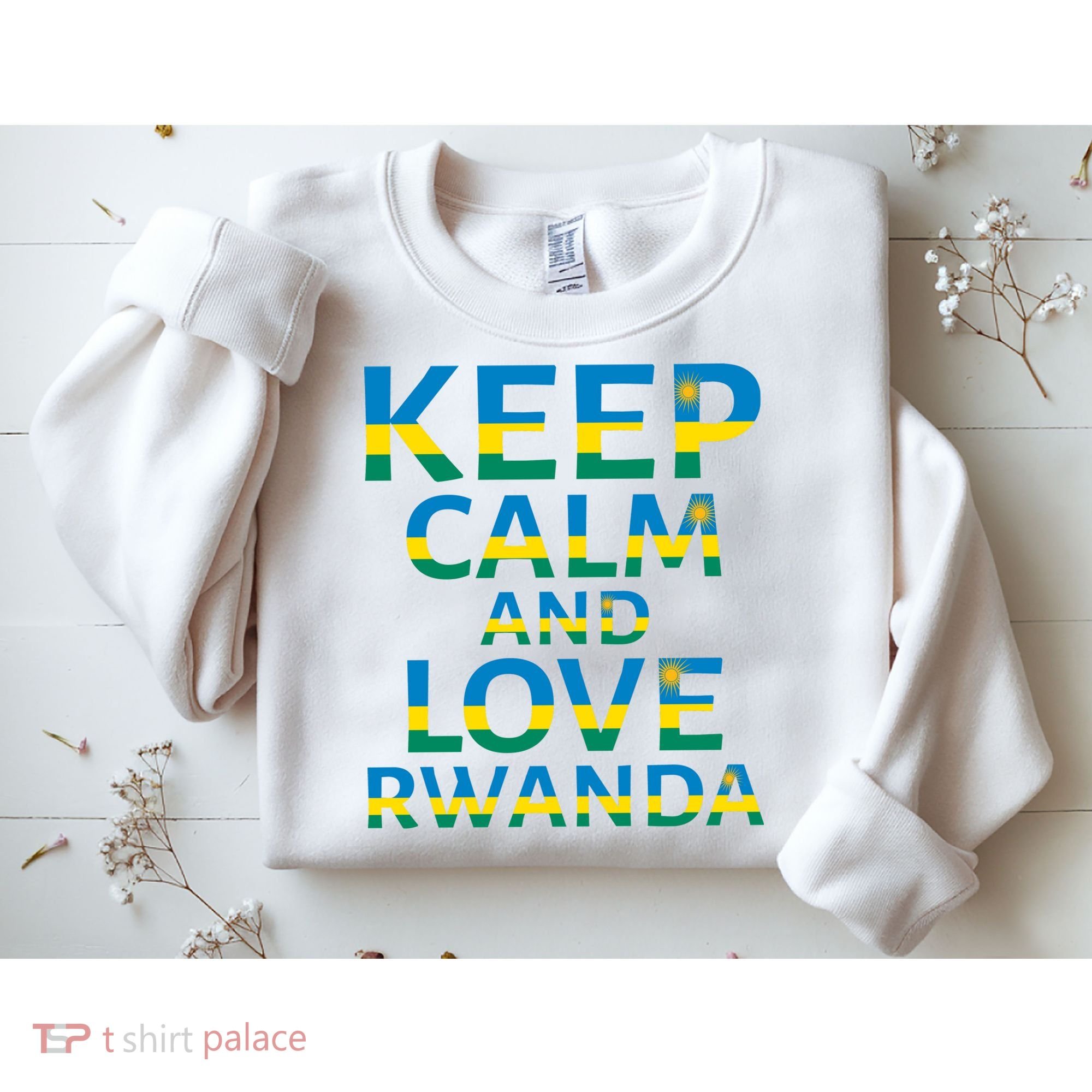 Keep Calm And Love Rwanda Sweatshirt