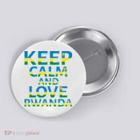 Keep Calm And Love Rwanda Button thumb 0