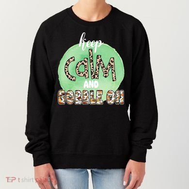 Keep Calm And Gobble On Fall Holiday Women's Sweatshirt