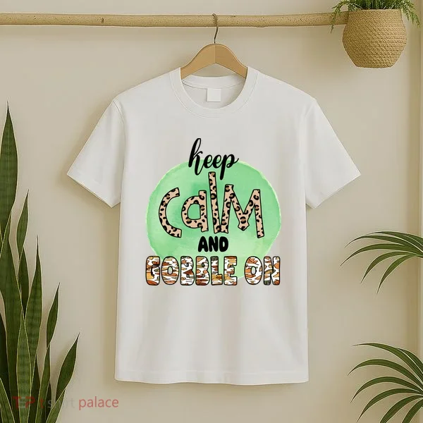 Keep Calm And Gobble On Fall Holiday T-Shirt