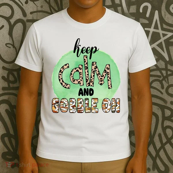 Keep Calm And Gobble On Fall Holiday T-Shirt