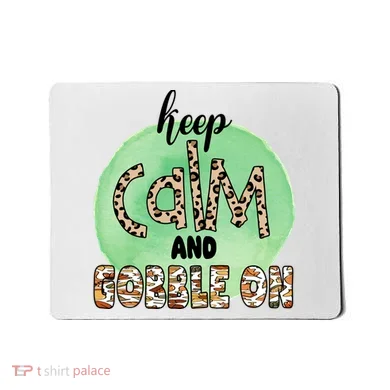 Keep Calm And Gobble On Fall Holiday Mousepad