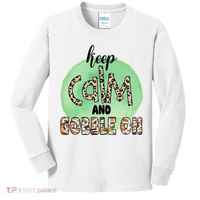 Keep Calm And Gobble On Fall Holiday Kids Long Sleeve Shirt