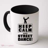 Keep Calm And Street Dance Coffee Mug thumb 0