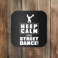 Keep Calm And Street Dance Coaster thumb 0