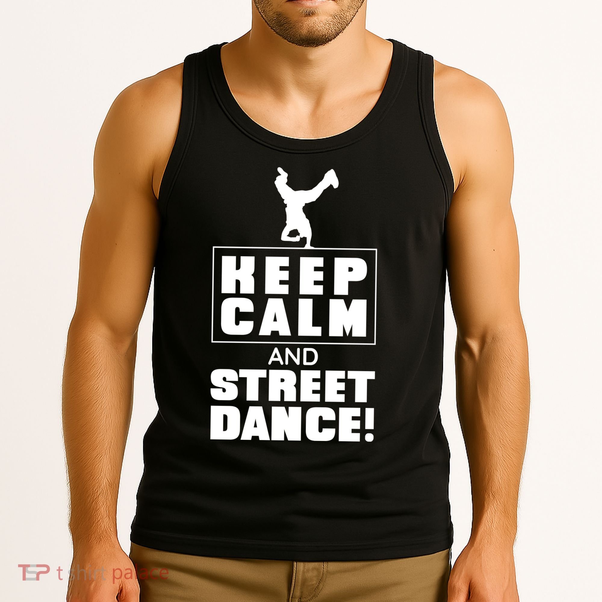 Keep Calm And Street Dance Tank Top