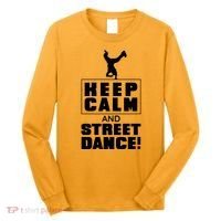 Keep Calm And Street Dance Long Sleeve Shirt thumb 0