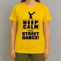 Keep Calm And Street Dance T-Shirt thumb 4