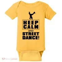 Keep Calm And Street Dance Baby Bodysuit thumb 0