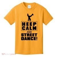 Keep Calm And Street Dance Kids T-Shirt thumb 0