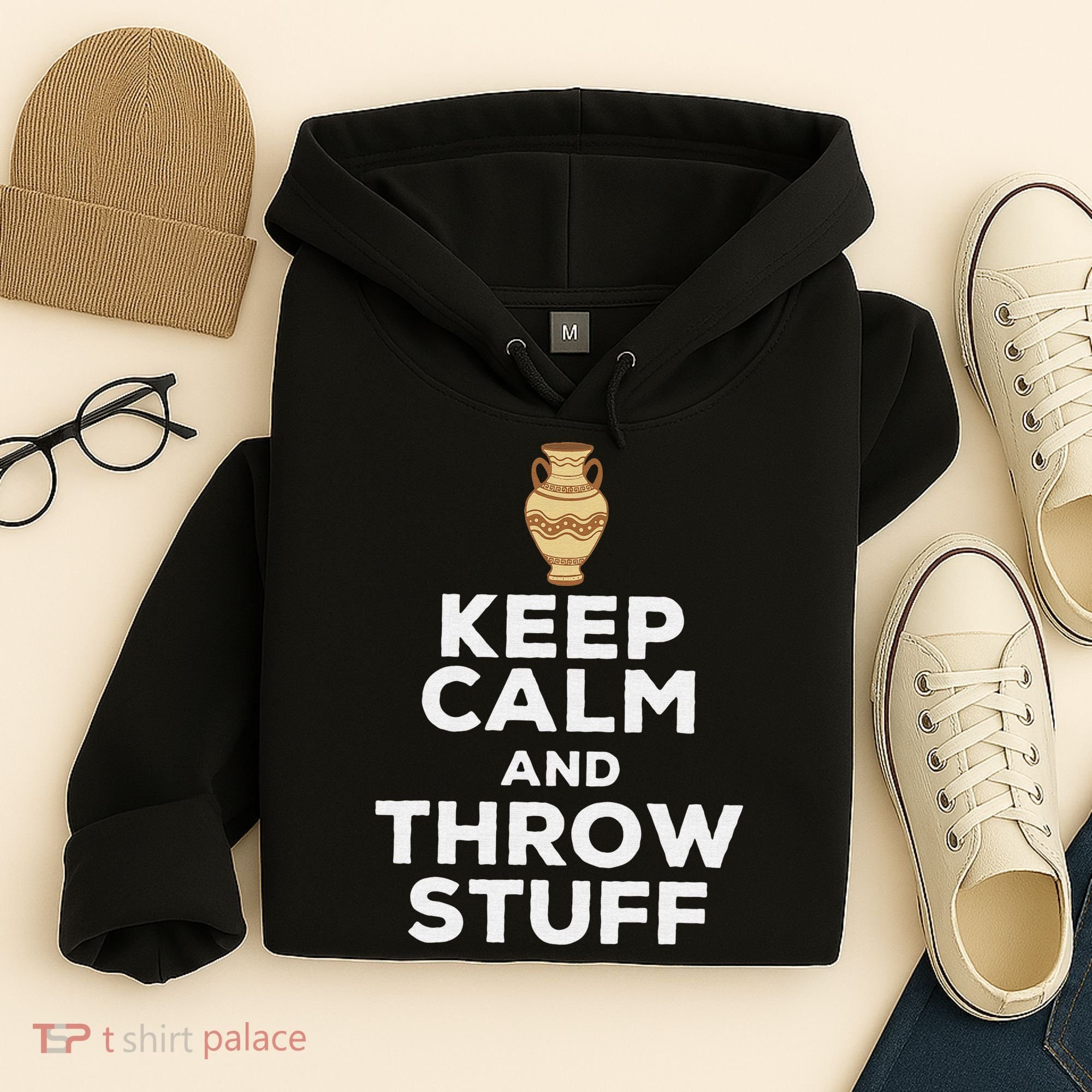 Keep Calm And Throw Stuff Pottery Ceramic Potter Ceramicist Hoodie