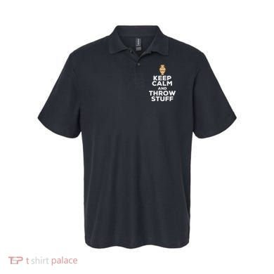 Keep Calm And Throw Stuff Pottery Ceramic Potter Ceramicist Polo