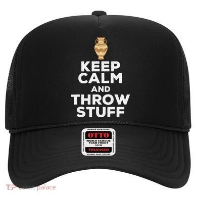 Keep Calm And Throw Stuff Pottery Ceramic Potter Ceramicist Hat