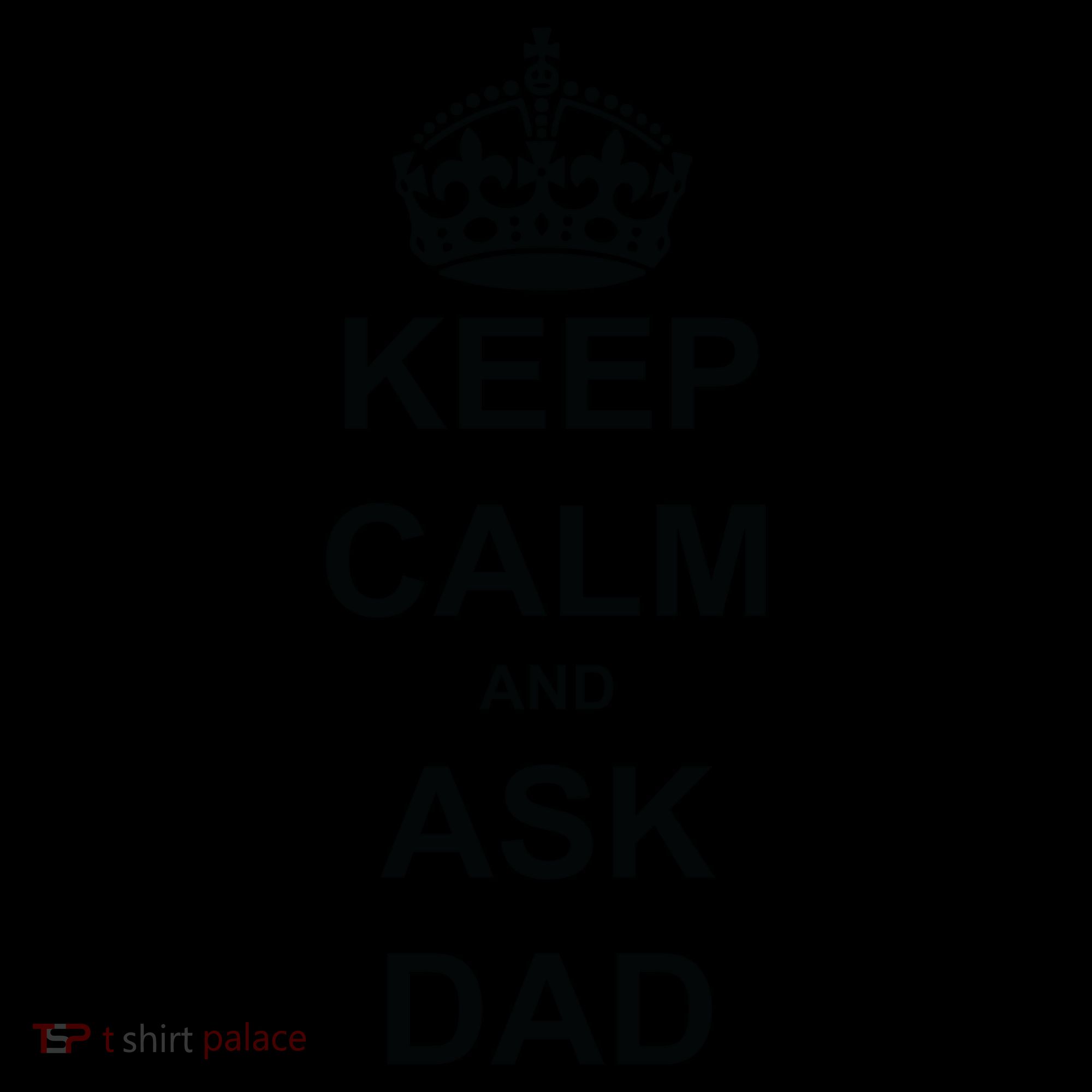 Keep Calm And Ask Dad Coffee Mug