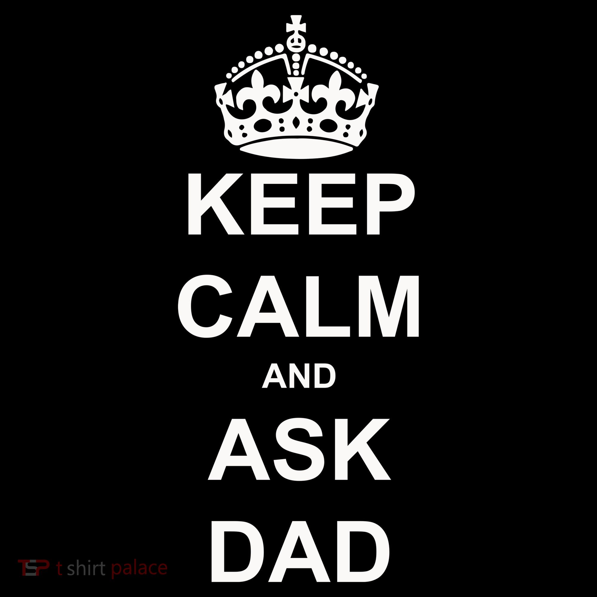 Keep Calm And Ask Dad Ornament