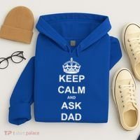 Keep Calm And Ask Dad Hoodie thumb 4