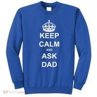 Keep Calm And Ask Dad Sweatshirt thumb 0