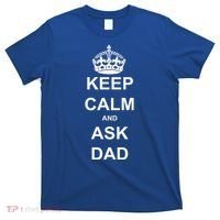 Keep Calm And Ask Dad T-Shirt thumb 0