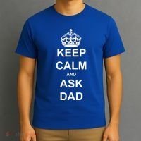 Keep Calm And Ask Dad T-Shirt thumb 3