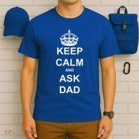 Keep Calm And Ask Dad T-Shirt thumb 6