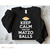 Keep Calm Eat Matzo Balls Funny Passover Jewish Sweatshirt thumb 2