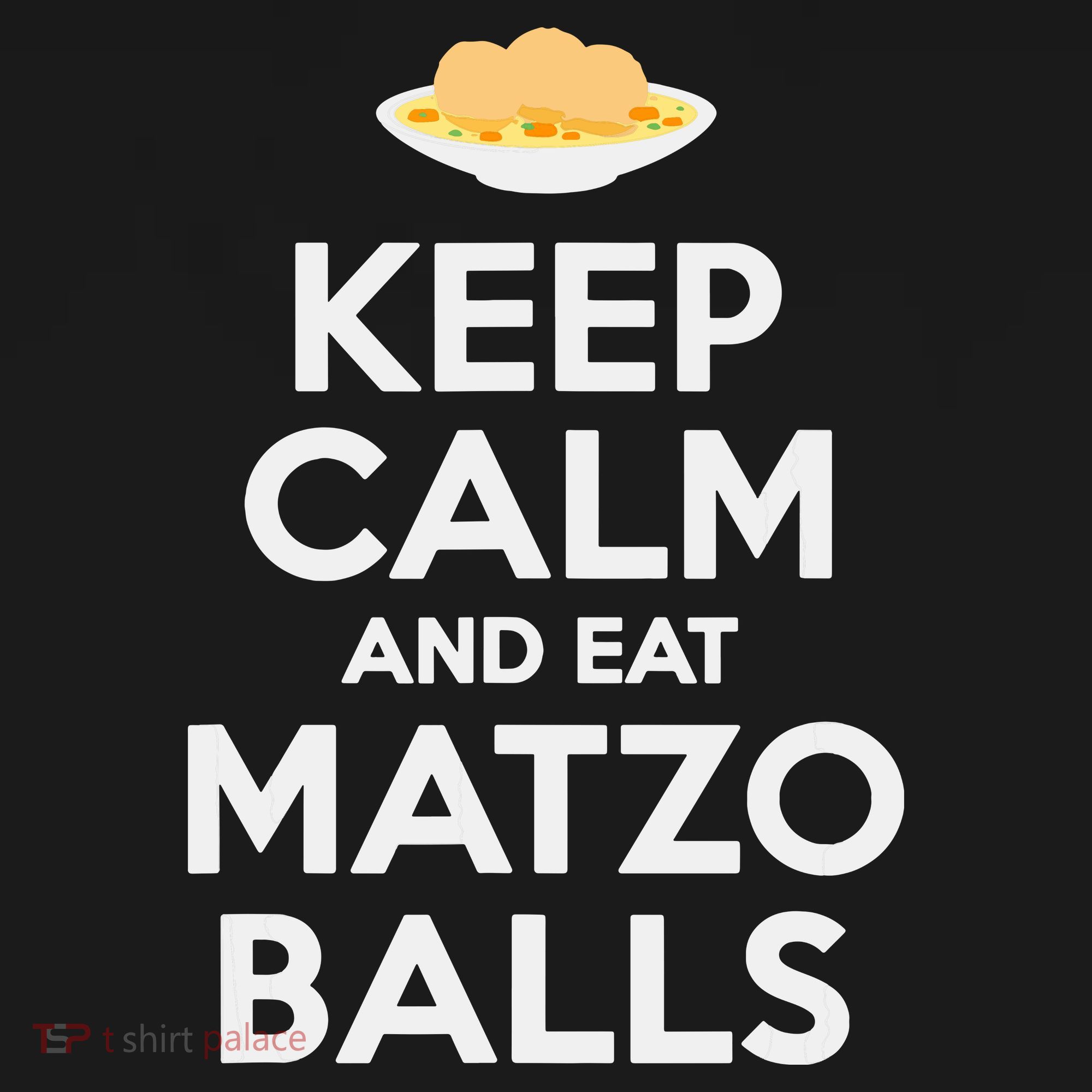 Keep Calm Eat Matzo Balls Funny Passover Jewish T-Shirt