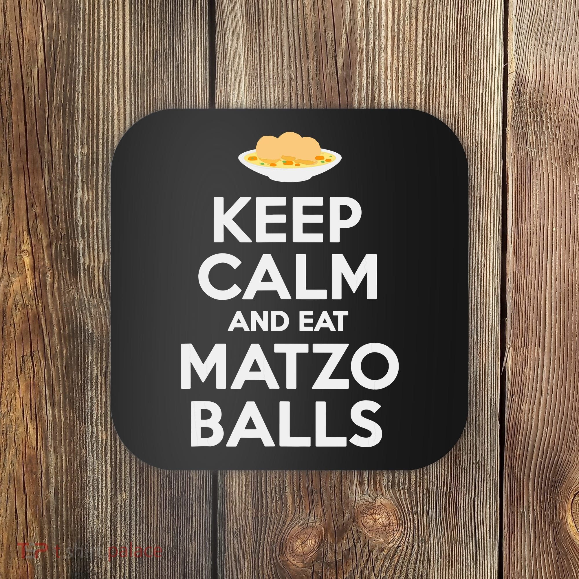 Keep Calm Eat Matzo Balls Funny Passover Jewish Coaster