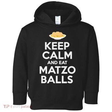 Keep Calm Eat Matzo Balls Funny Passover Jewish Toddler Hoodie