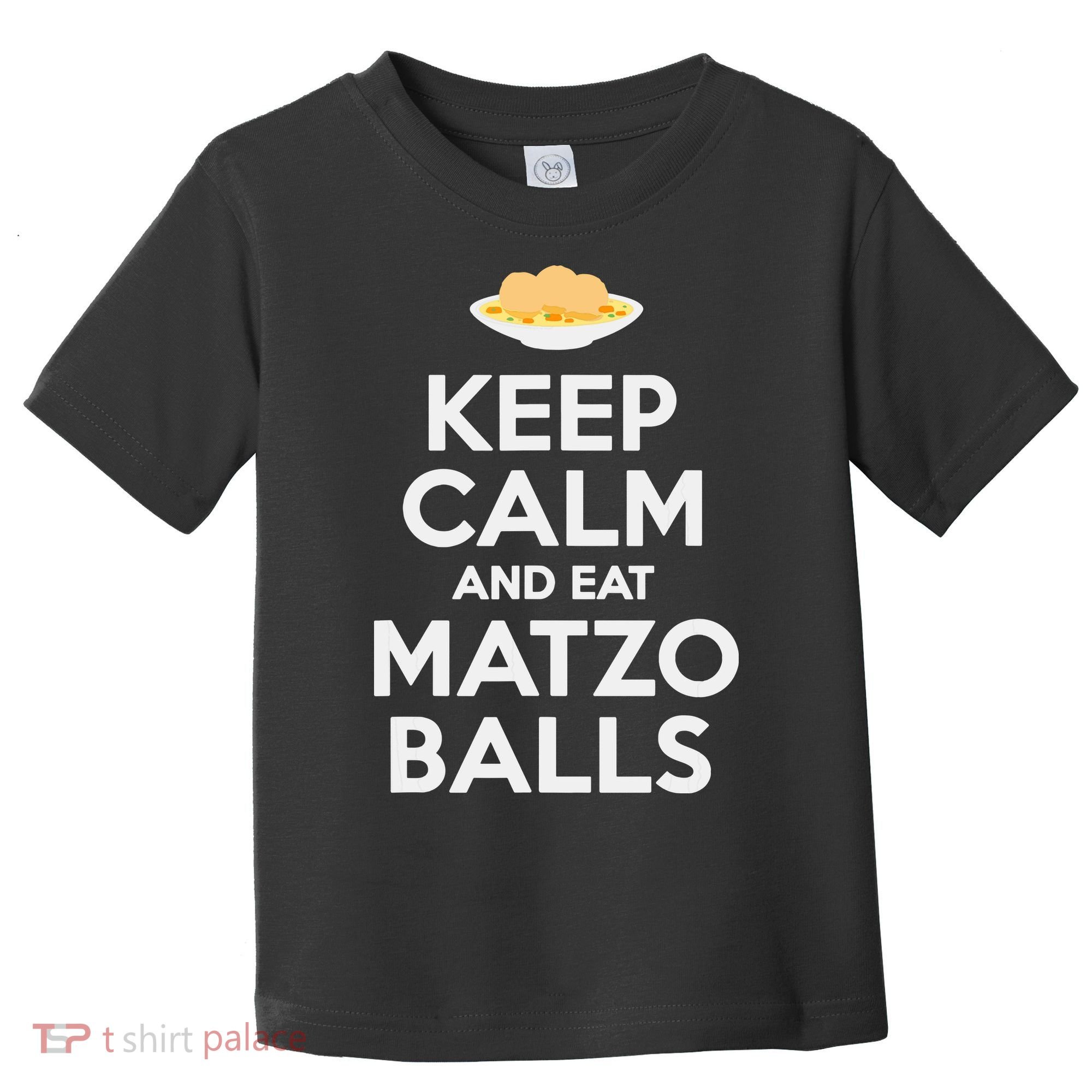 Keep Calm Eat Matzo Balls Funny Passover Jewish Toddler T-Shirt