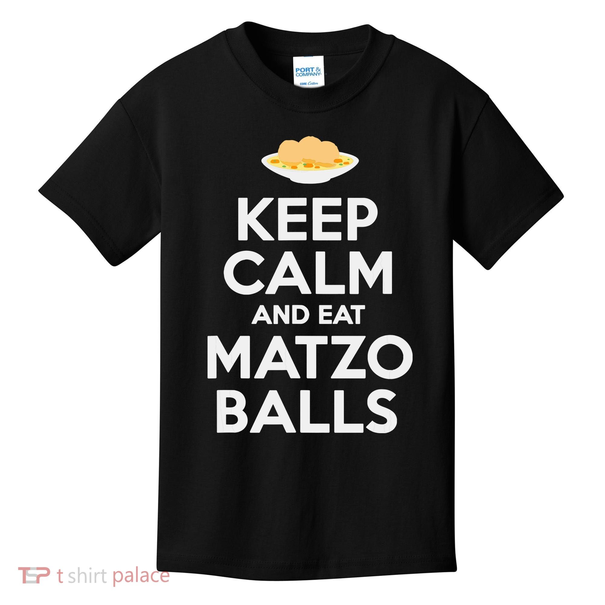 Keep Calm Eat Matzo Balls Funny Passover Jewish Kids T-Shirt