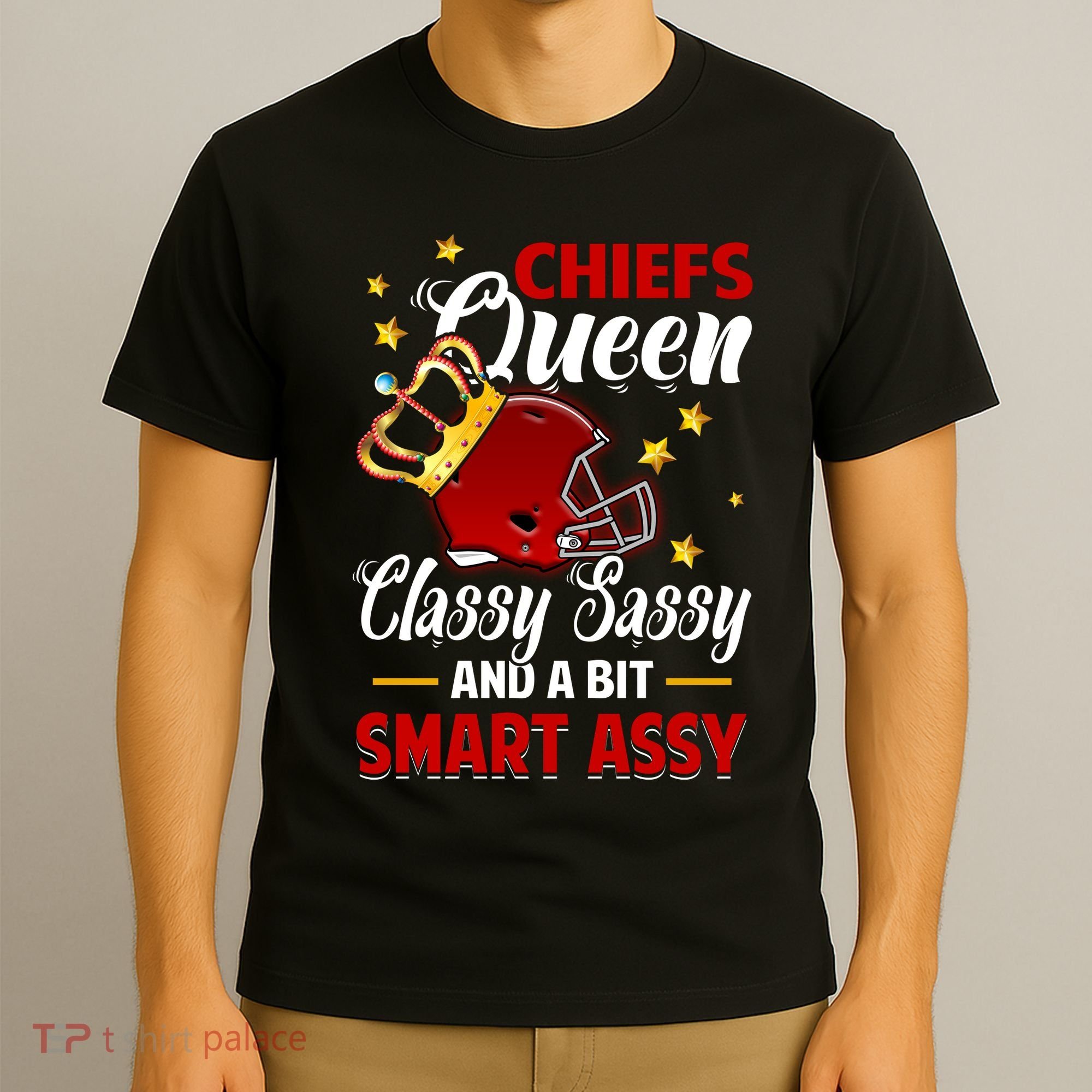 Kansas City Football Queen Classy Sassy And A Bit Smart Assy T-Shirt