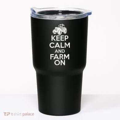 Keep Calm And Farm On Tumbler