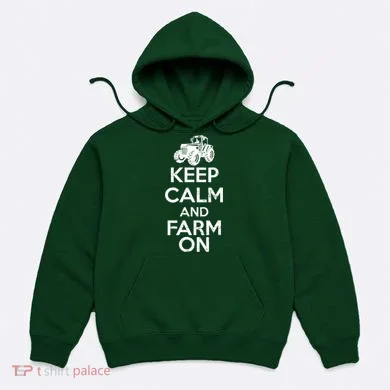 Keep Calm And Farm On Hoodie