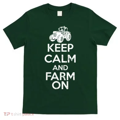 Keep Calm And Farm On T-Shirt