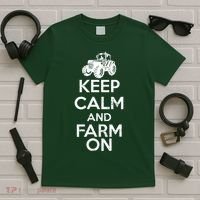 Keep Calm And Farm On T-Shirt thumb 5