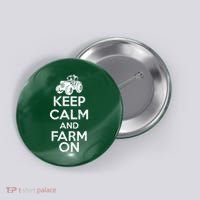 Keep Calm And Farm On Button thumb 0