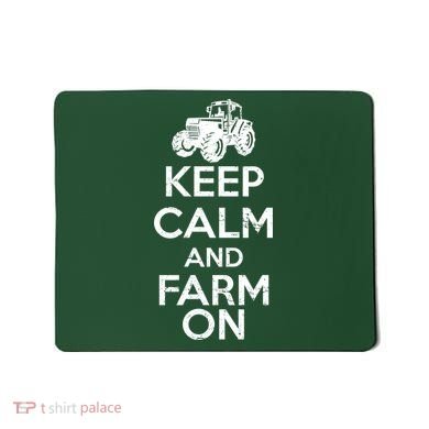 Keep Calm And Farm On Mousepad