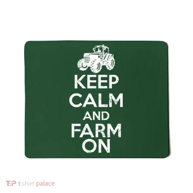 Keep Calm And Farm On Mousepad