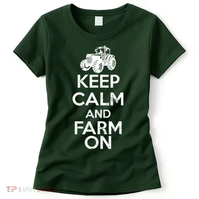 Keep Calm And Farm On Women's T-Shirt