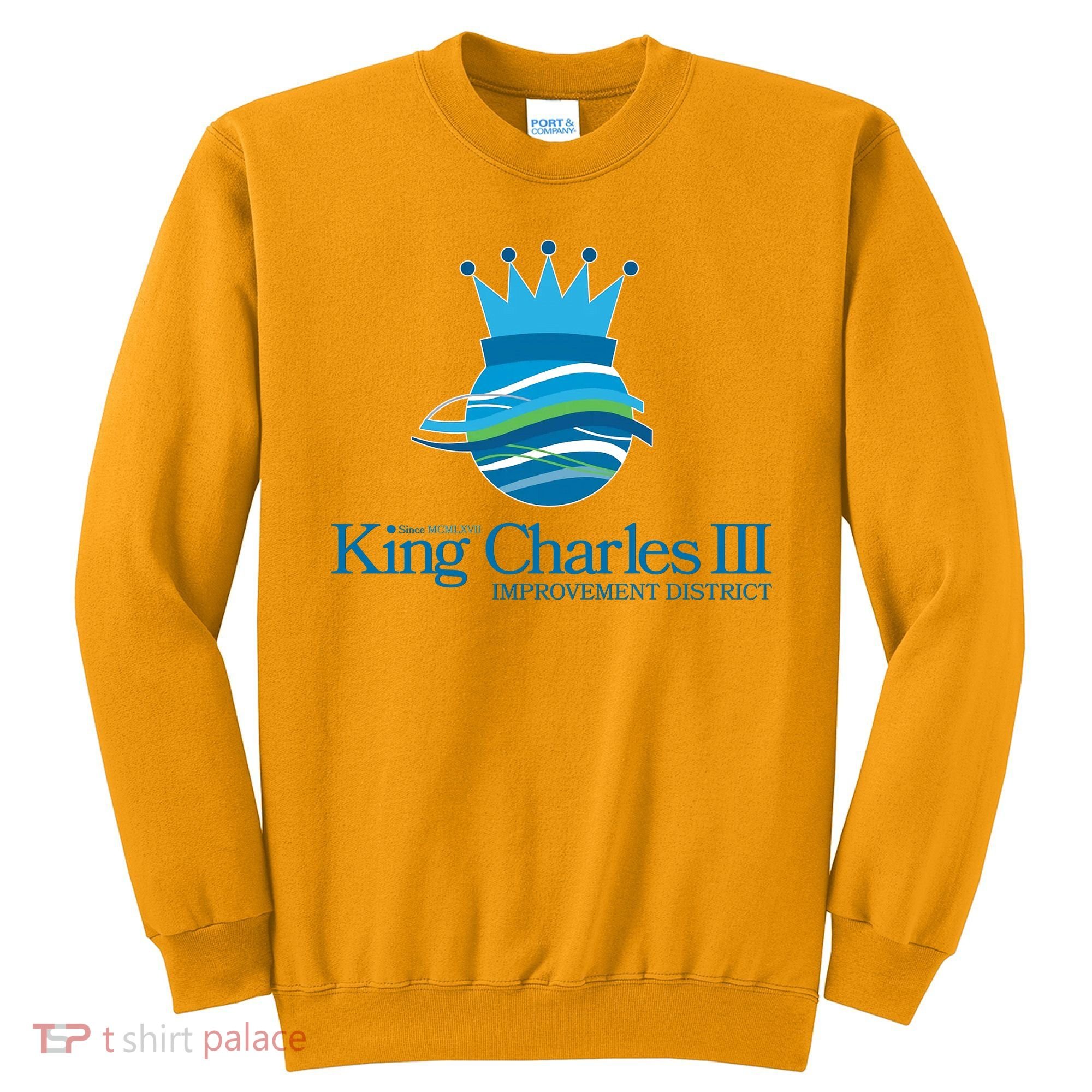 King Charles III Improvement District Sweatshirt