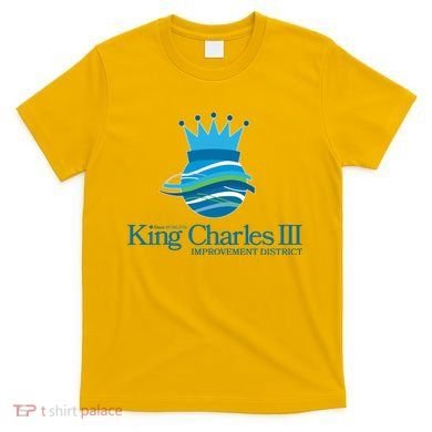 King Charles III Improvement District T-Shirt
