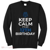 Keep Calm It's My Birthday 12th 12 Year Old Gift Sweatshirt thumb 0