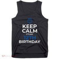 Keep Calm It's My Birthday 12th 12 Year Old Gift Tank Top thumb 0